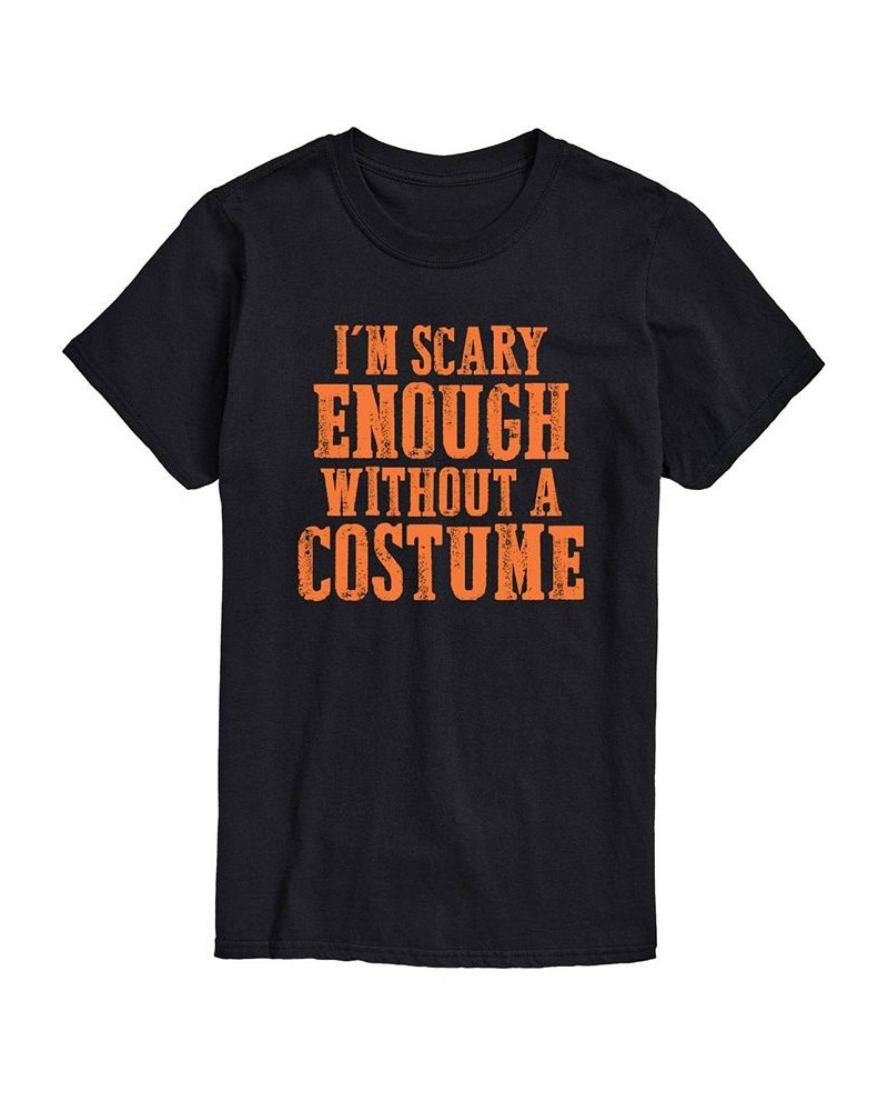 Men's Scary Enough Without Costume Classic Fit T-shirt Black $18.19 T-Shirts