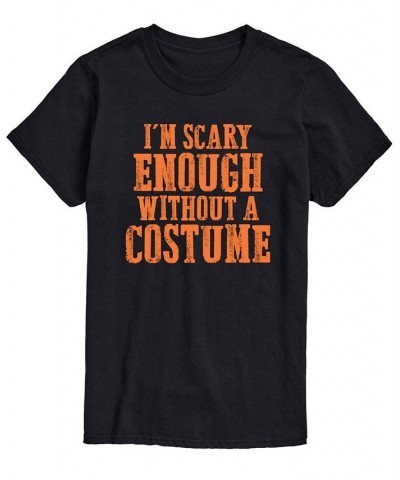 Men's Scary Enough Without Costume Classic Fit T-shirt Black $18.19 T-Shirts